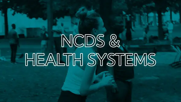 Current Hot Topics in Noncommunicable Diseases and Health Systems